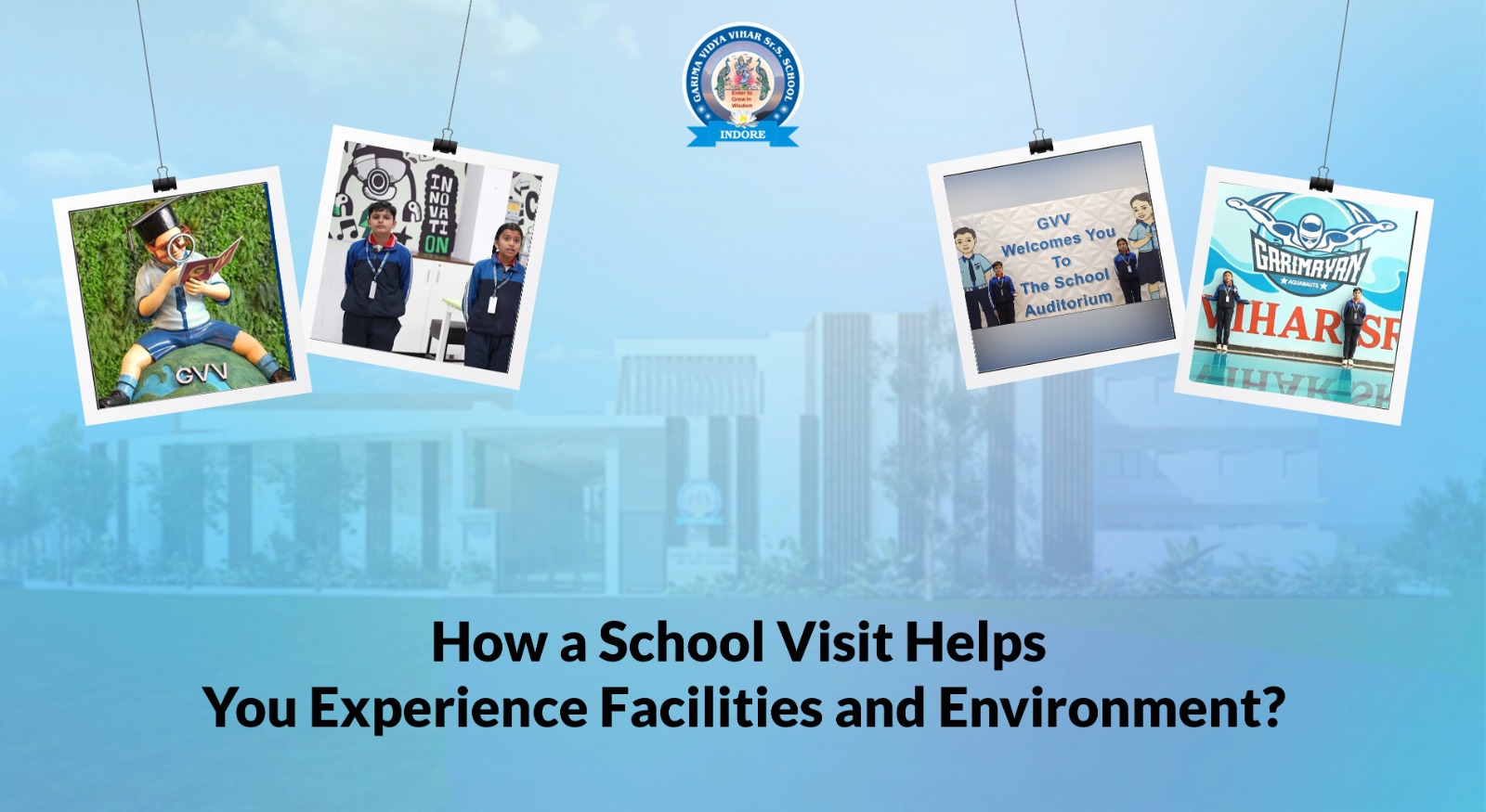 school visit before admission, before admission visit, admission open, explaore best environment for your child